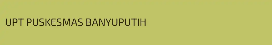 UPT PUSKESMAS BANYUPUTIH